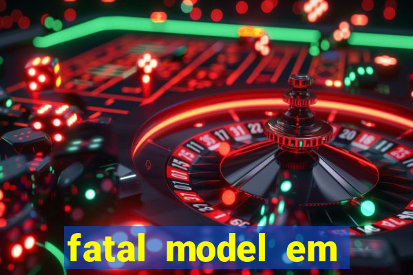 fatal model em porto nacional